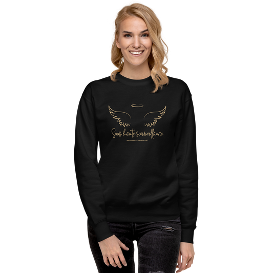 Sweatshirt premium unisexe - Sous haute surveillance