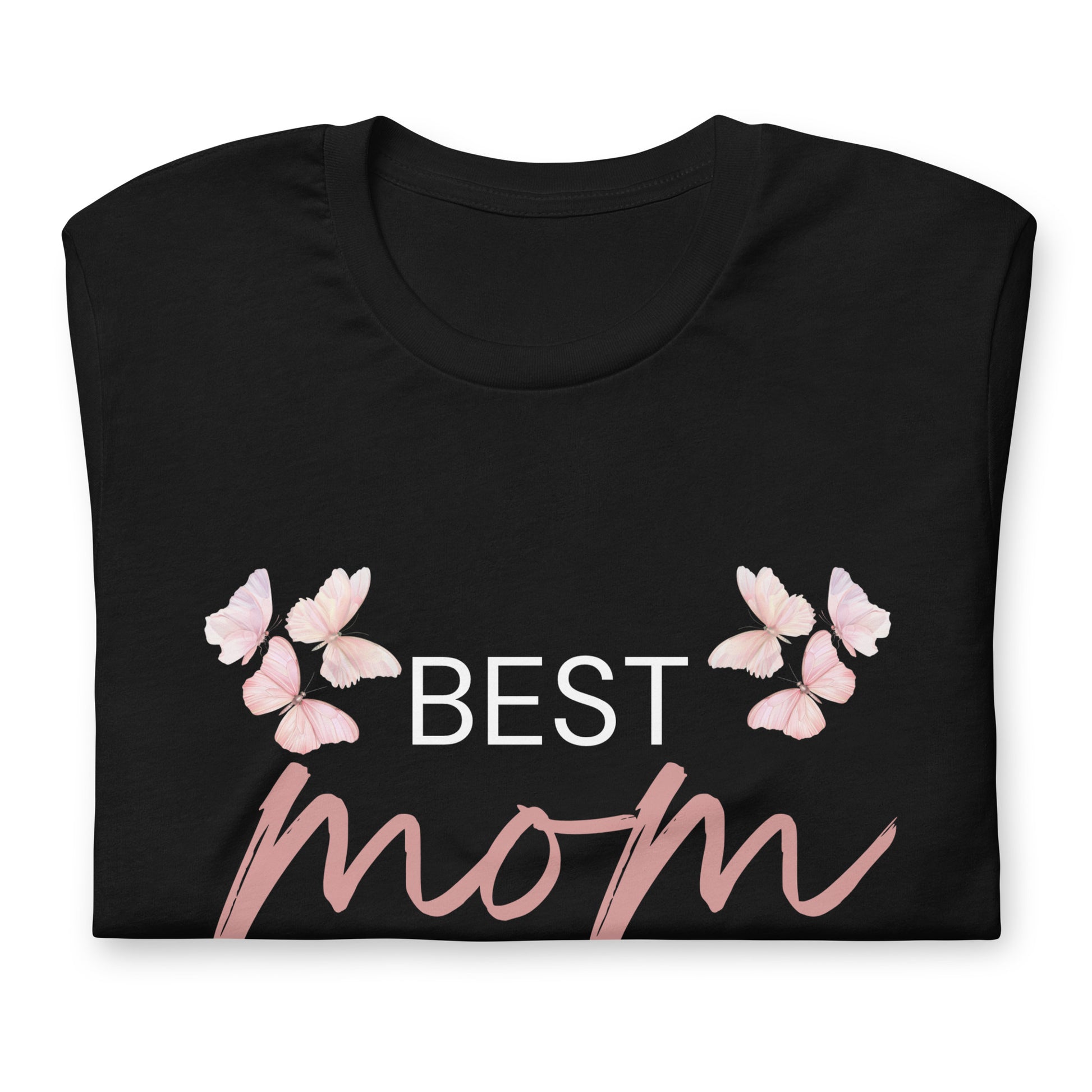 T-shirt with "Best Mom Ever" text and butterfly illustration