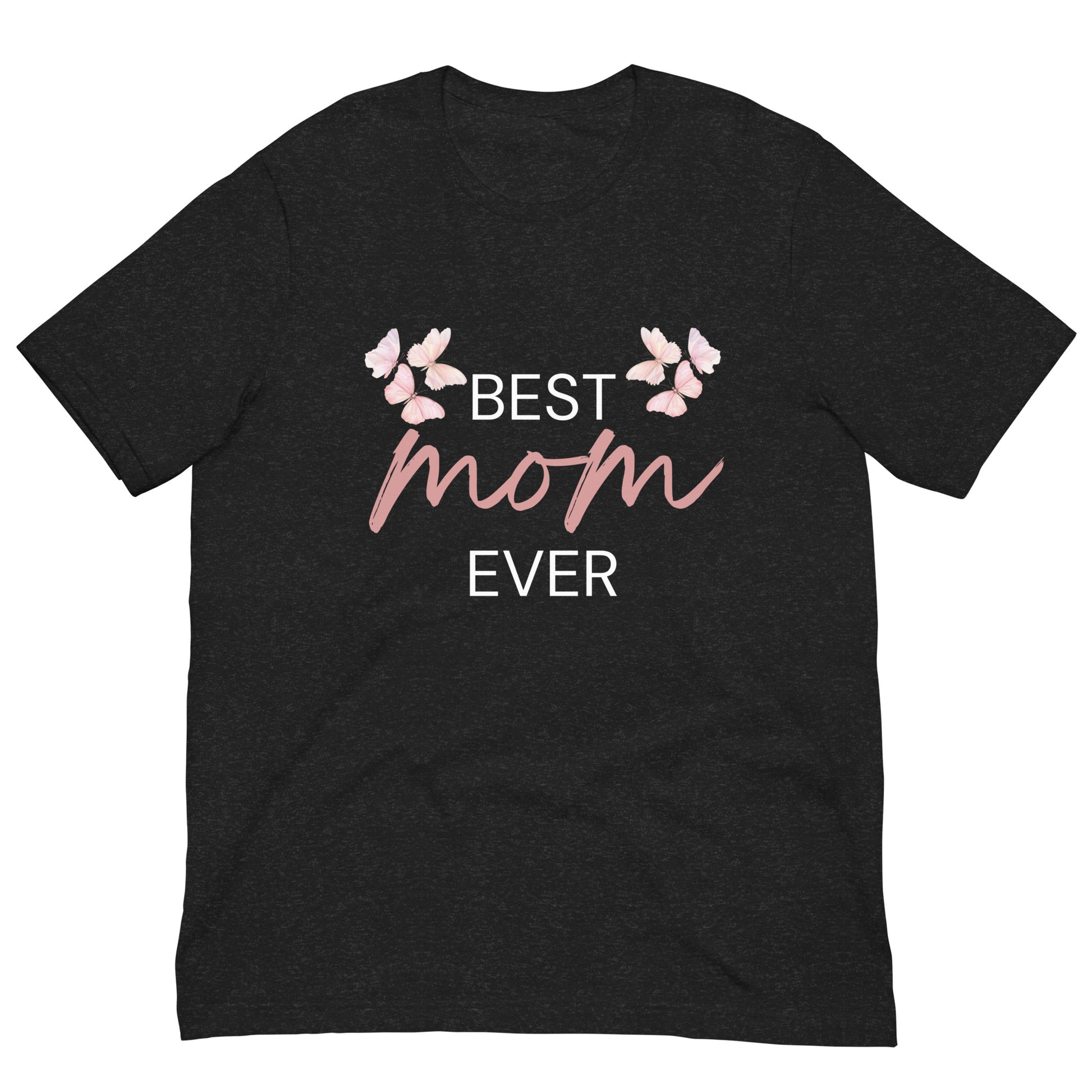 T-shirt with "Best Mom Ever" text and butterfly illustration