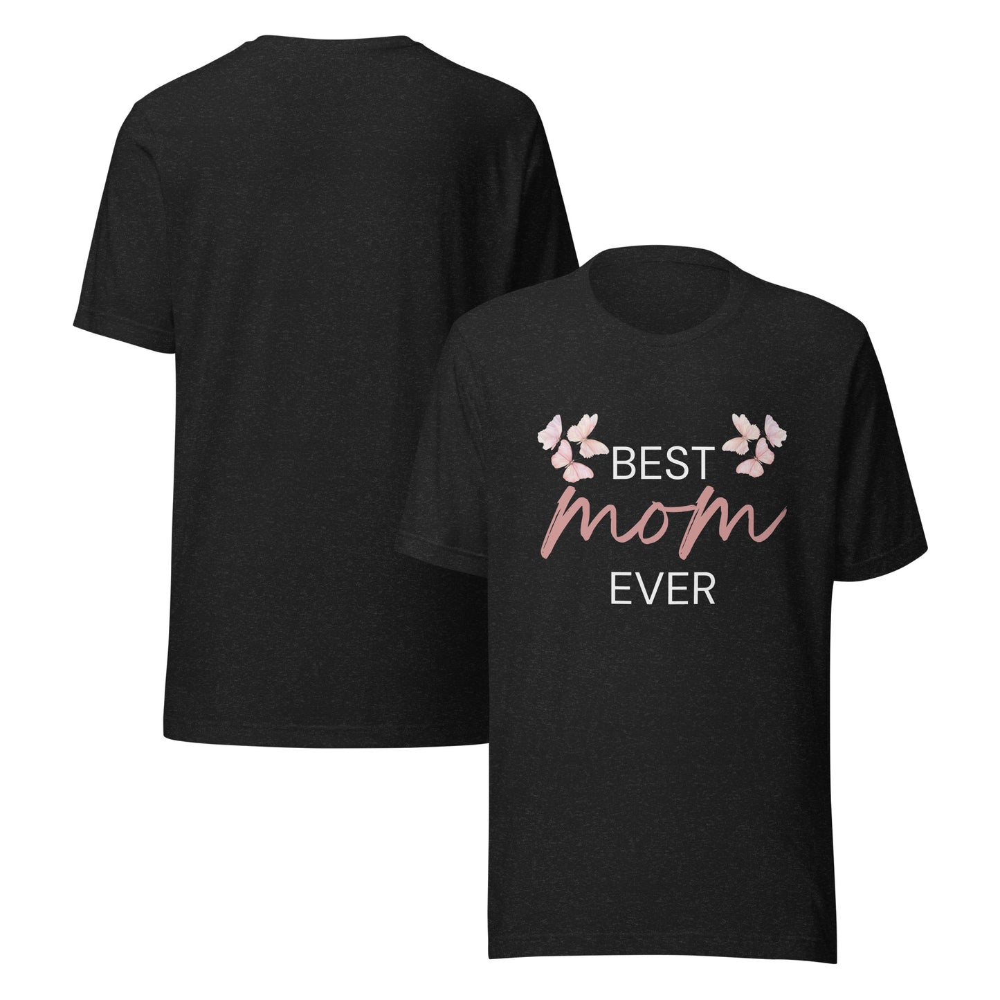 T-shirt with "Best Mom Ever" text and butterfly illustration