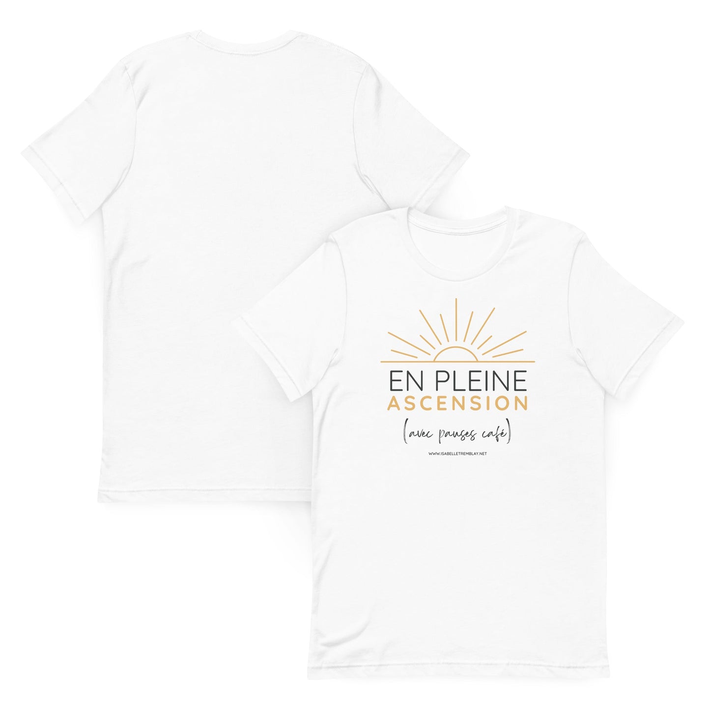 En pleine ascension (avec pauses cafés) - T-shirt unisexe inspirant