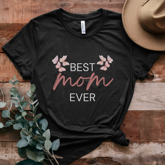 T-shirt with "Best Mom Ever" text and butterfly illustration