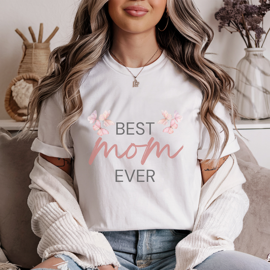 T-shirt with "Best Mom Ever" text and butterfly illustration